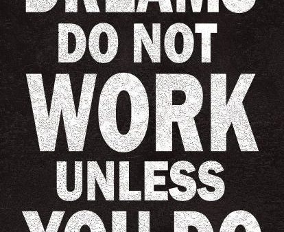 JAXN298 - Dreams Do Not Work - 12x16 For Cheap